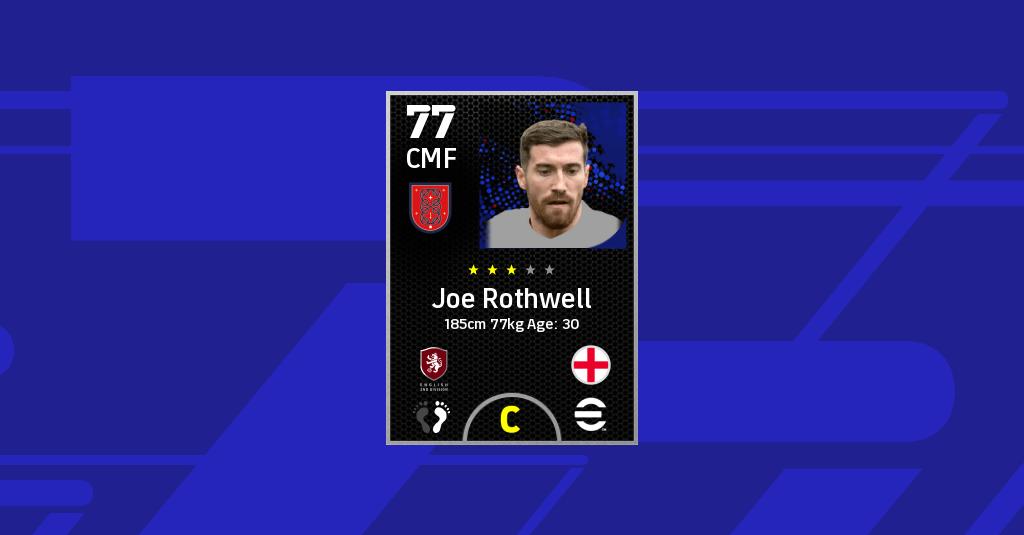 Joe Rothwell EFootball 2022 Stats joe-rothwell-efootball-2022-stats